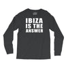 ibiza is the answer Long Sleeve Shirts
