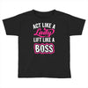 lady lift like a boss Toddler T-shirt