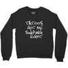 tattoos got me swiping right girls Crewneck Sweatshirt