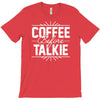 coffee before talkie funny T-Shirt