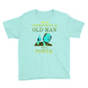 never underestimate an old man with a Youth Tee
