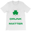 drunk lives matter T-Shirt