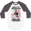 Sorry If My Patriotism Offends You 3/4 Sleeve Shirt