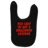 too lazy to get a halloween Baby Bibs