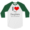 i love my daughters 3/4 Sleeve Shirt
