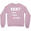Sex Yes Please Crewneck Sweatshirt