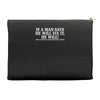 if a man say's he will fix it funny Accessory Pouches