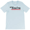 you're T-Shirt
