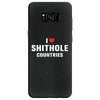 I Love Shithole Countries Samsung Galaxy S8