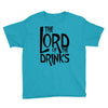 lord of the drinks Youth Tee