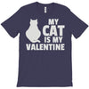 my cat is my valentine T-Shirt