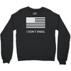 i don't kneel Crewneck Sweatshirt