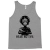 hear no evil Tank Top
