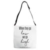 when they go low we go high Adjustable Strap Totes