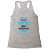 The Best Poppy Was Born In July Racerback Tank