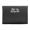 why so serious Accessory Pouches