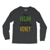 i'm so vegan i don't even call my boyfriend honey Long Sleeve Shirts
