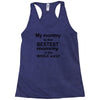 My Mommy is the Bestest Mommy in the W5hole World! Racerback Tank