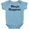 magic happens Baby Onesie
