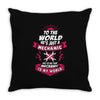 To The World He is Just a Mechanic But To Me That Mechanic Is My World Throw Pillow