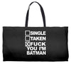 single taken i am batman funny Weekender Totes