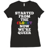 started from the closet now we are queer Ladies Fitted T-Shirt