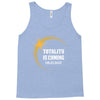totality is coming 2400x3200 Tank Top