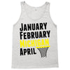 January February Michigan April - March Madness Basketball Tank Top