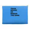 train insane or remain the same workout gym fitness exercise tee shirt Accessory Pouches
