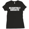 delightfully sarcastic Ladies Fitted T-Shirt