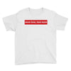 More Love Love More Youth Tee