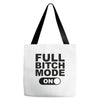 full bitch mode on Tote Bags