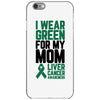i wear green for my mom liver cancer awareness iPhone 6/6s Case