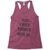 you can't brunch with us girls Racerback Tank
