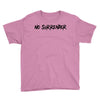 no surrender Youth Tee