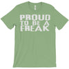 proud to be a freak T-Shirt