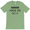 coco made me do it t shirt top tumblr tee tshirt swag dope rihanna cel T-Shirt