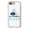 All You Need is Sleep iPhone 8 Plus