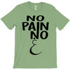 no pain T-Shirt