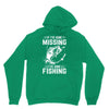 If I've Gone Missing Fishing Hoodie