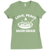 love peace and bacon grease Ladies Fitted T-Shirt