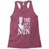 you aint getting nun Racerback Tank