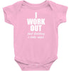 I Work Out Just Kidding I Take Naps Baby Onesie