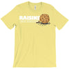 raisins ruin everything T-Shirt