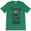 sorry i can't the angel of music is very strict T-Shirt