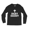 baby daddy funny new Long Sleeve Shirts