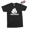 shit happens Exclusive T-shirt
