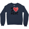 i love meat Crewneck Sweatshirt