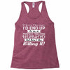 i never dreamed i'd end up to be a perfect freaking husband but here i Racerback Tank