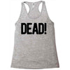 dead Racerback Tank